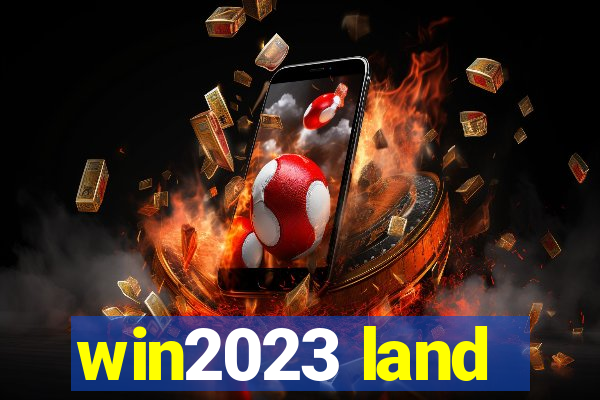 win2023 land